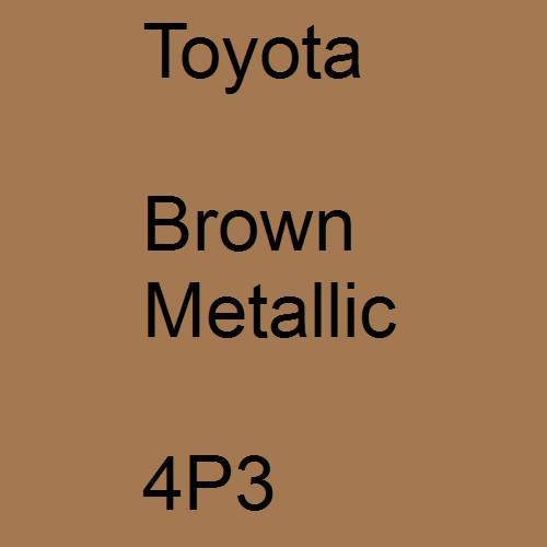 Toyota, Brown Metallic, 4P3.